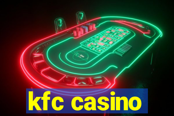 kfc casino